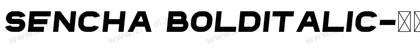 Sencha BoldItalic字体转换
